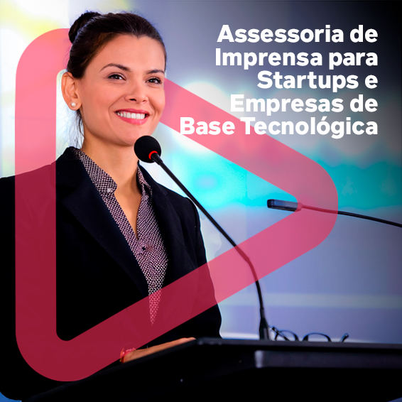 Trilha: Assessoria de Imprensa para Startups e Empresas de Base Tecnológica