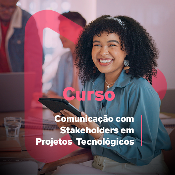Comunicação com Stakeholders em Projetos Tecnológicos