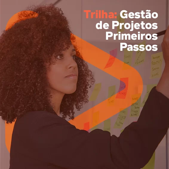 Trilha: Gestão de Projetos: Primeiros Passos