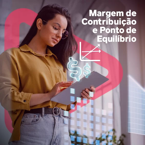 Trilha: Margem de Contribuição e Ponto de Equilíbrio